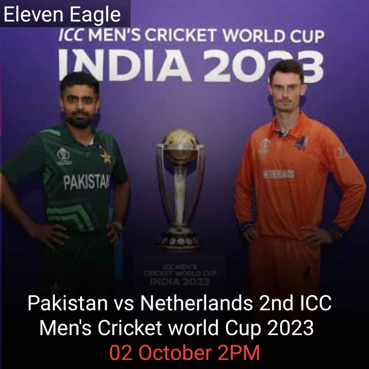 Pakistan vs Netherlands ICC Cricket world Cup 2023 : Complet Information: When the Match Start, Where PAK vs NED 2nd ODI World Cup Match,Pakistan vs Netherlands Squad,How to Watch Live PAK vs NED Match