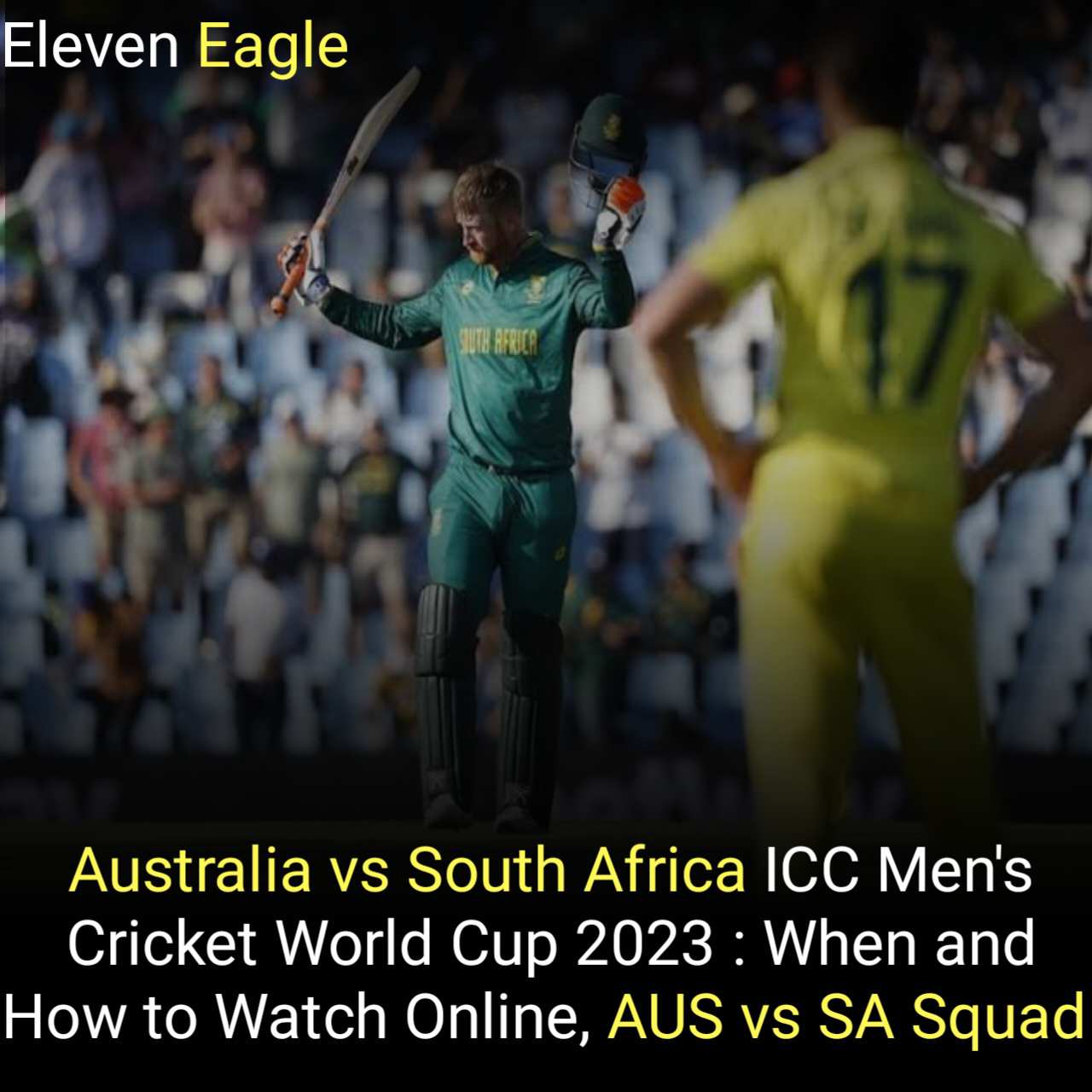 Australia vs South Africa ICC Men's Cricket World Cup 2023 : When and How to Watch Online, AUS vs SA Squad