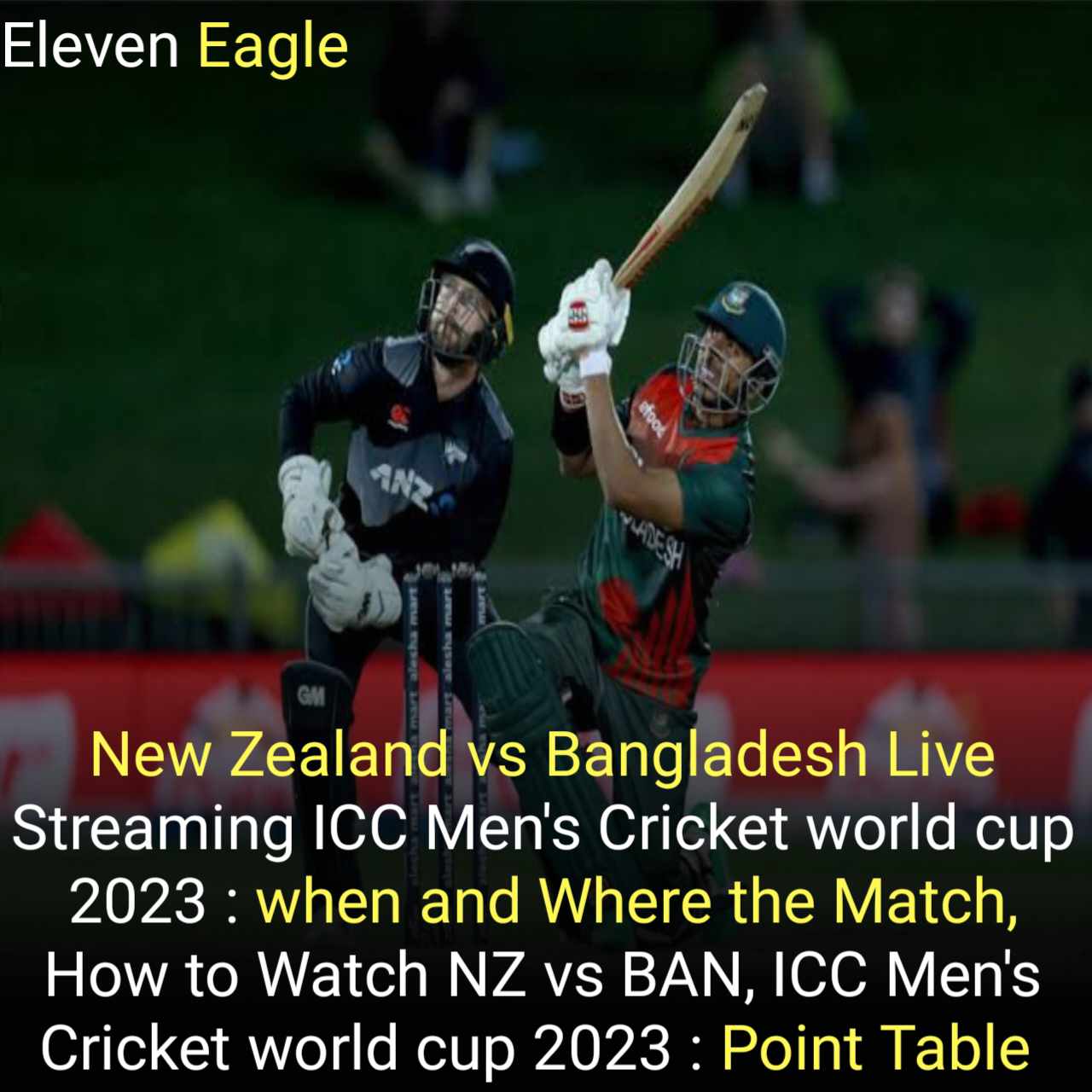 New Zealand vs Bangladesh Live Streaming ICC Men's Cricket world cup 2023 : when and Where the Match, How to Watch NZ vs BAN, ICC Men's Cricket world cup 2023 : Point Table