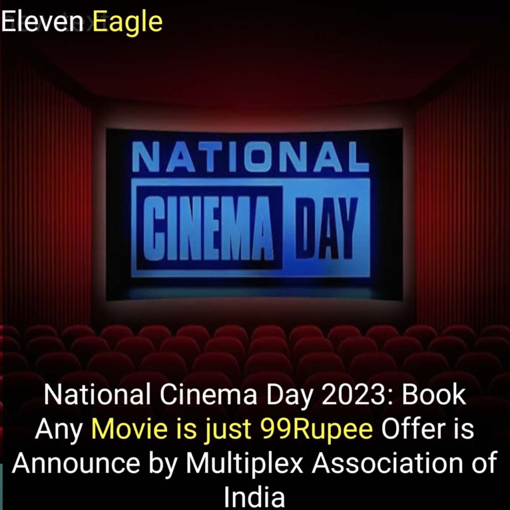 National Cinema Day 2023 : Watch Any Movie @99 at Bookmyshow, Paytm 