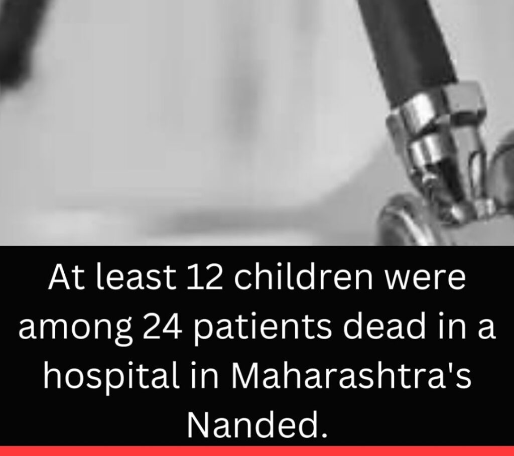 Maharashtra Nanded Civil Hospital Death: 24 deaths in 24 hours 