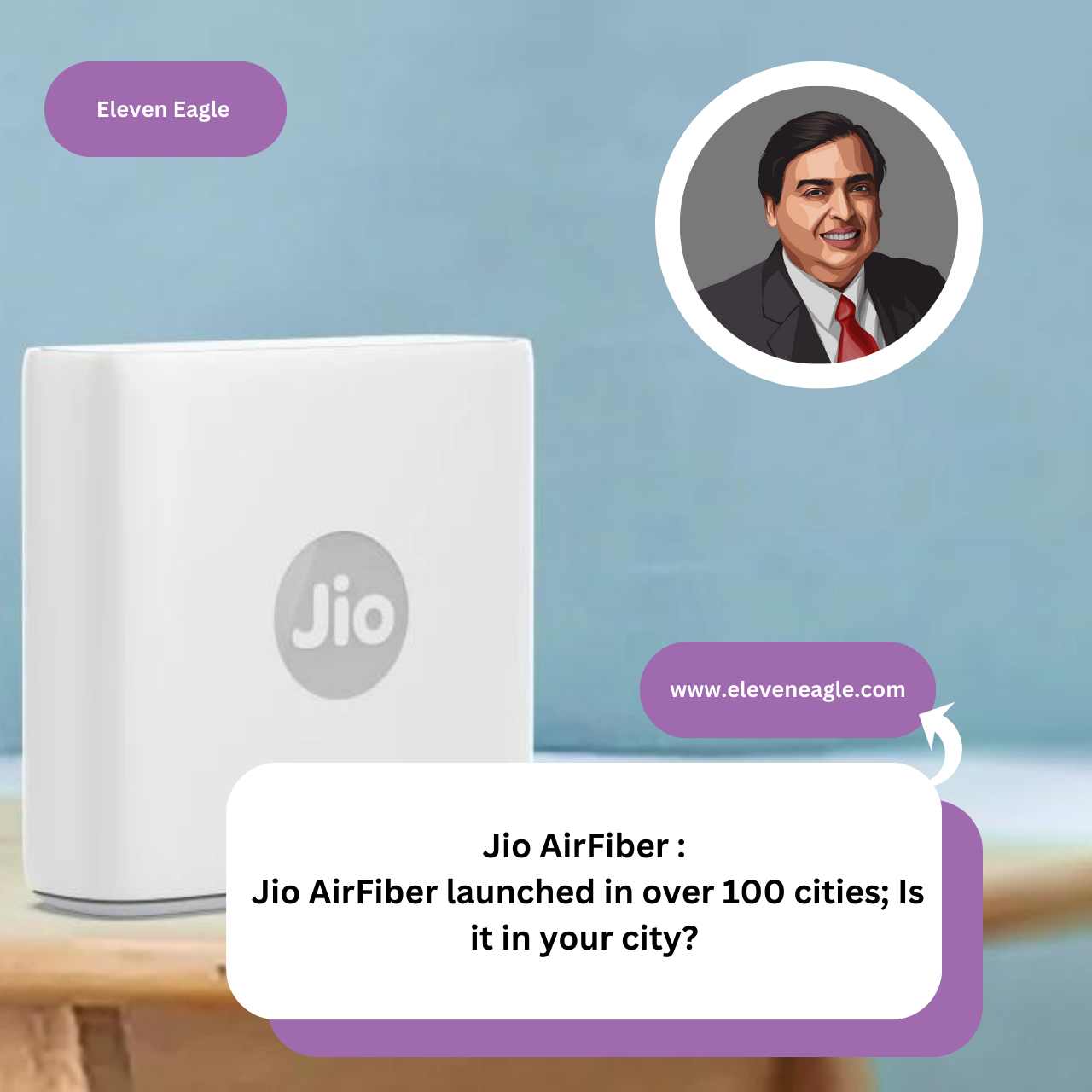 Jio AirFiber : Jio AirFiber launched in over 100 cities; Is it in your city? How to Get Jio AirFiber Connection?