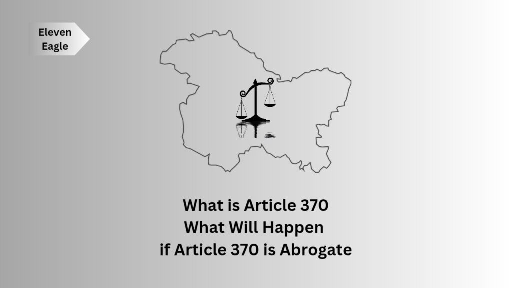 Article 370: What is Article 370? Everything About Article 370, Key Point of Article 370, What if Article 370 is Removed?