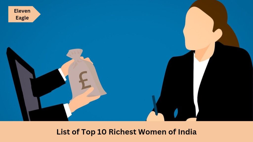 The Top 10 Richest Women in India in 2023: How India's Women Becoming a True King of  Business