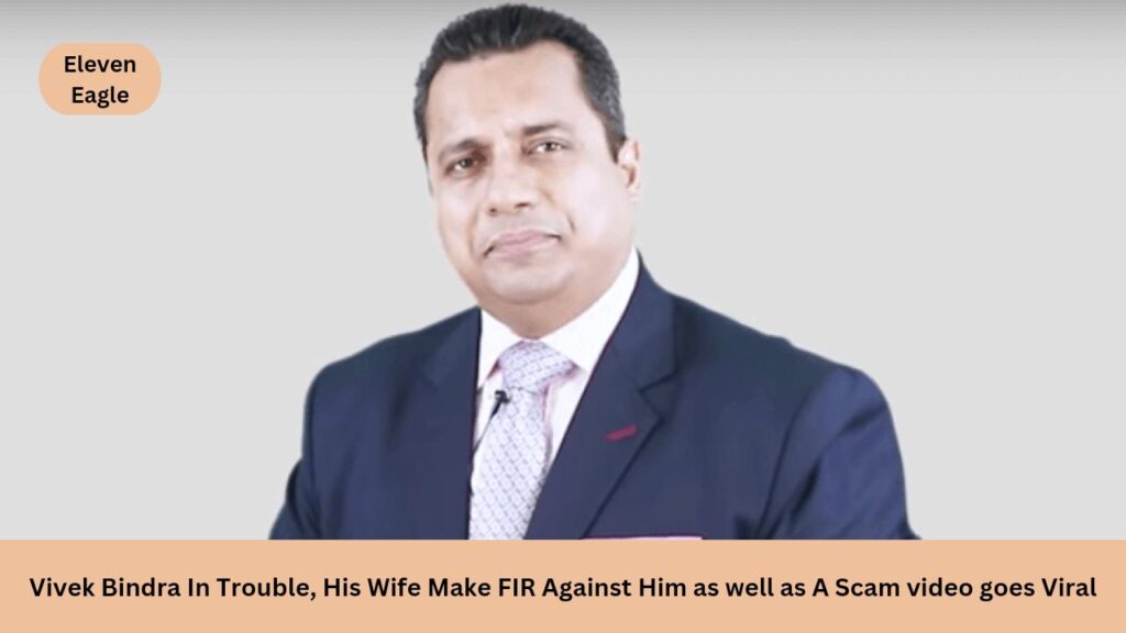 Vivek Bindra: FIR filed against Vivek Bindra, accused of beating his wife, Vivek bindra's Scam Video viral on social media