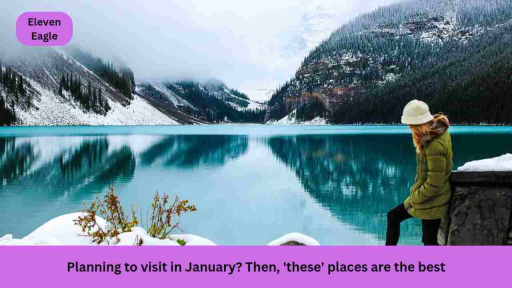 Best Places to Visit: Planning to visit in January? Then, 'these' places are the best