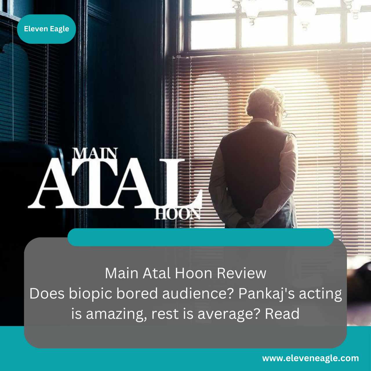 Main Atal Hoon Review: Does biopic bored audience? Pankaj's acting is amazing, rest is average? Read