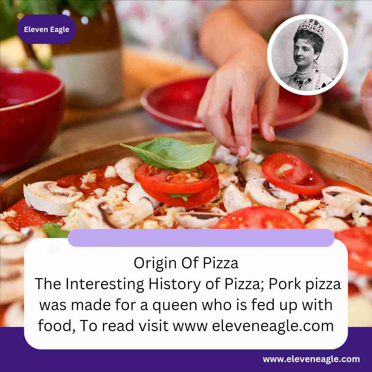 Origin Of Pizza: The Interesting History of Pizza; Pork pizza was made for a queen who is fed up with food