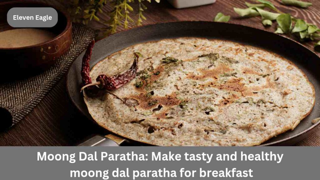 Moong Dal Paratha: Make tasty and healthy moong dal paratha for breakfast, very easy recipe