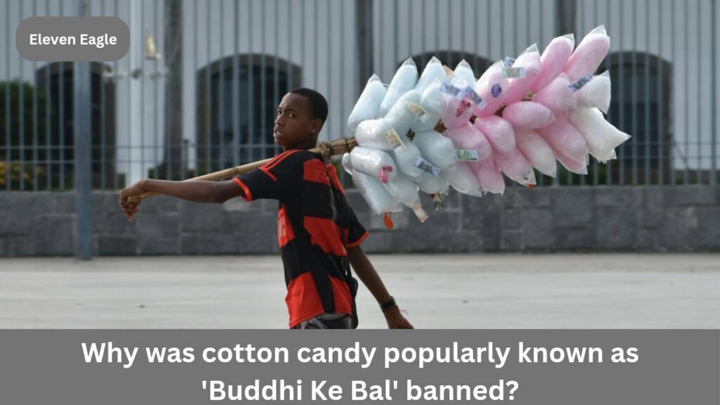 Cotton Candy: Why was cotton candy popularly known as 'Buddhi Ke Bal' banned?