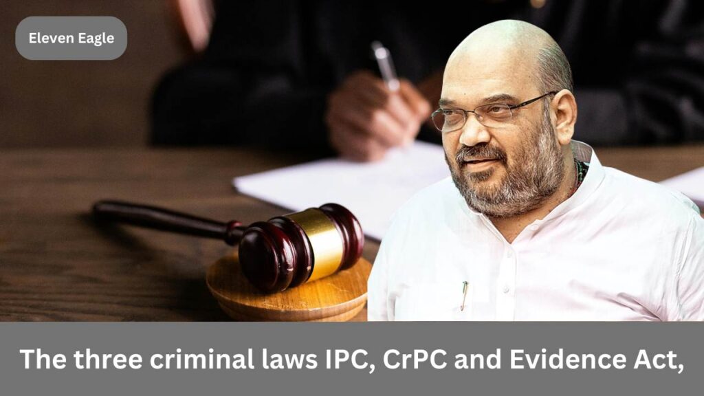 Criminal Laws: Three new criminal laws IPC, CrPC and Evidence Act will come across the country from July 1; Notification issued by Govt