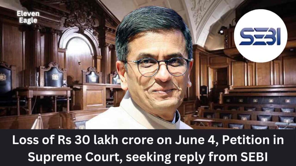 Stock Market: Loss of Rs 30 lakh crore on June 4; Who is responsible? Petition in Supreme Court, seeking reply from SEBI