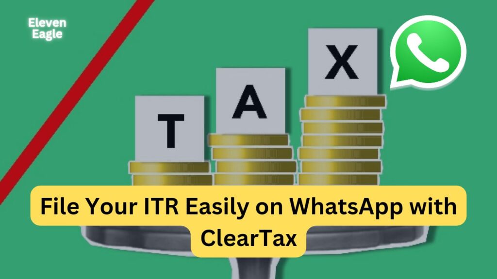 File Your ITR Quickly and Easily on WhatsApp with ClearTax