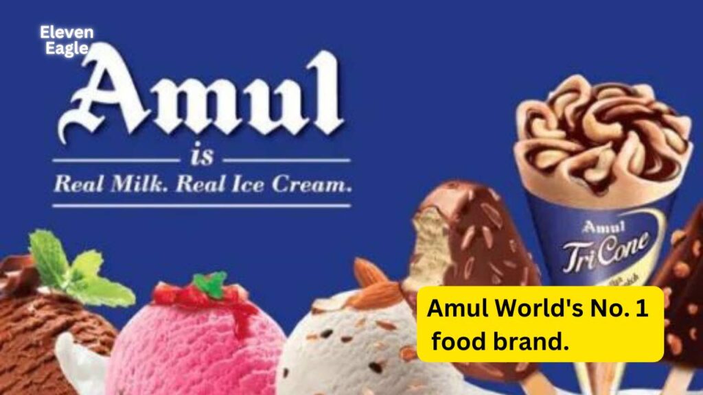 Amul: A Global Dairy Powerhouse; World's No. 1 Food Brand