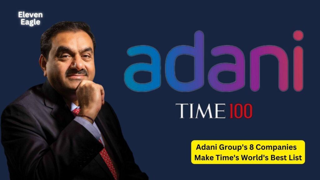 Adani Group's Global Dominance: 8 Companies Make Time's World's Best List